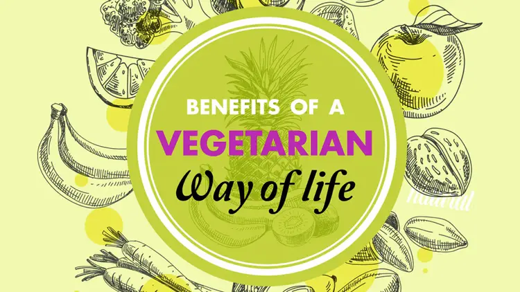 Benefits of Vegetarian Way of Life