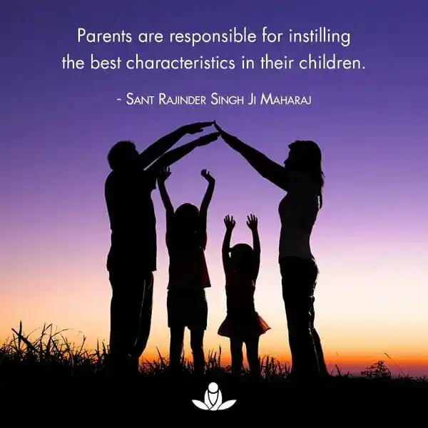 Parents are responsible for instilling the best characteristics in their children.