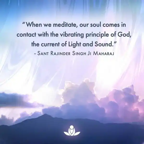 When we meditate, our soul comes in contact with the vibrating principle of God, the curre