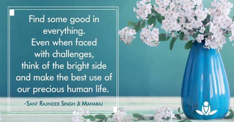 Find Good in Everything Sant Rajinder Singh