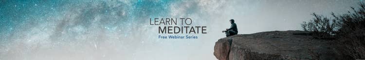 Learn to Meditate — Free Webinar Series