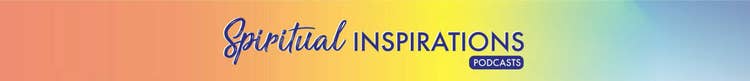 Spiritual Inspirations, Podcasts by Sant Rajinder Singh Ji Maharaj